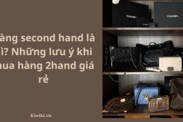 Hàng second hand là gì? Những lưu ý khi mua hàng 2hand giá rẻ