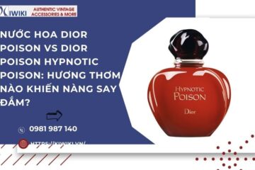 Nước hoa Dior Poison vs Dior Poison Hypnotic Poison: Hương thơm nào khiến nàng say đắm?